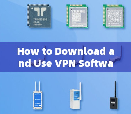 How to Download and Use VPN Software on Mobile App