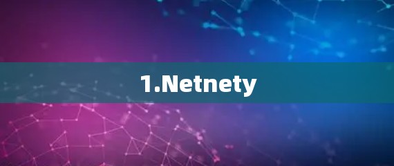 1.Netnety