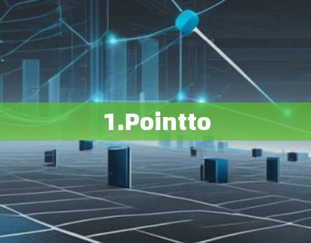 1.Pointto